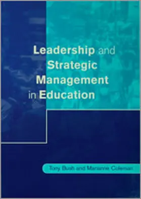 Bush / Coleman |  Leadership and Strategic Management in Education | Buch |  Sack Fachmedien