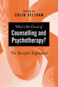 Feltham |  What&#8242;s the Good of Counselling & Psychotherapy? | Buch |  Sack Fachmedien