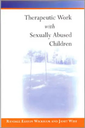 Wickham / West |  Therapeutic Work with Sexually Abused Children | Buch |  Sack Fachmedien
