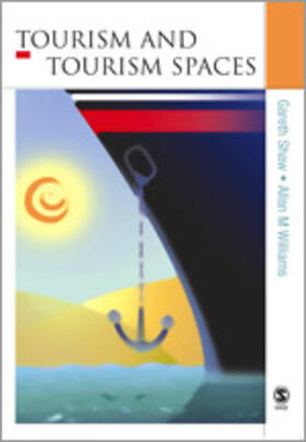 Shaw / Williams | Tourism and Tourism Spaces | Buch | 978-0-7619-6991-4 | sack.de