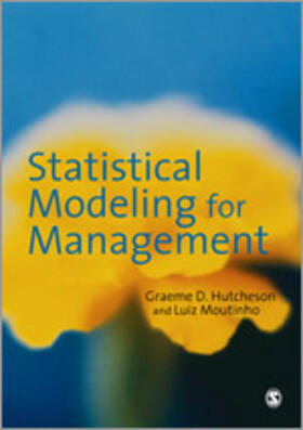 Hutcheson / Moutinho | Statistical Modeling for Management | Buch | 978-0-7619-7011-8 | sack.de