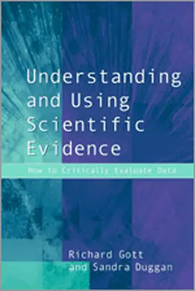 Gott / Duggan |  Understanding and Using Scientific Evidence | Buch |  Sack Fachmedien