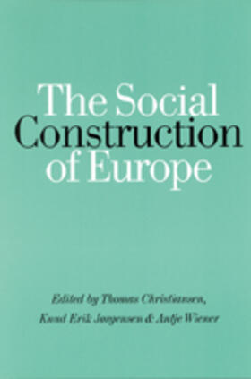 Christiansen / Jorgensen / Wiener |  The Social Construction of Europe | Buch |  Sack Fachmedien