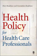 Bradshaw |  Health Policy for Health Care Professionals | Buch |  Sack Fachmedien