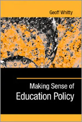 Whitty | Making Sense of Education Policy | Buch | 978-0-7619-7451-2 | www.sack.de