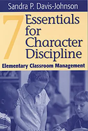 Davis-Johnson |  Seven Essentials for Character Discipline | Buch |  Sack Fachmedien