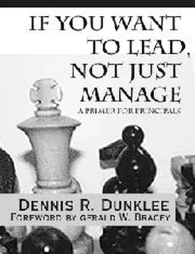 Dunklee | If You Want to Lead, Not Just Manage | Buch | 978-0-7619-7647-9 | www.sack.de