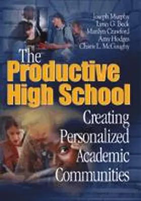 Murphy / Beck / Crawford | The Productive High School | Buch | 978-0-7619-7778-0 | sack.de