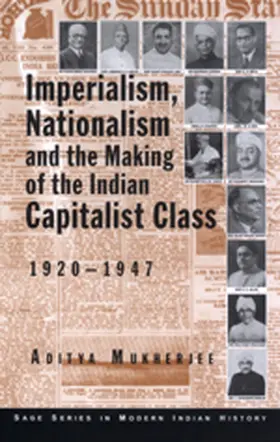 Mukherjee |  Imperialism, Nationalism and the Making of the Indian Capitalist Class, 1920-1947 | Buch |  Sack Fachmedien