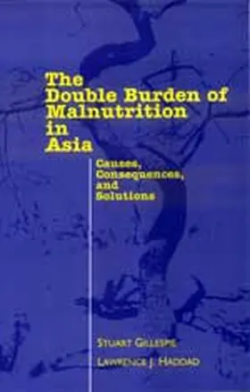 Gillespie / Haddad |  The Double Burden of Malnutrition in Asia | Buch |  Sack Fachmedien