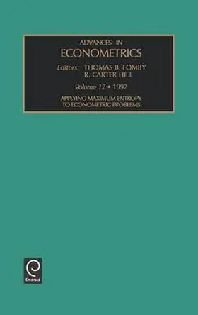 Hill / Fomby |  Applying Maximum Entropy to Econometric Problems | Buch |  Sack Fachmedien