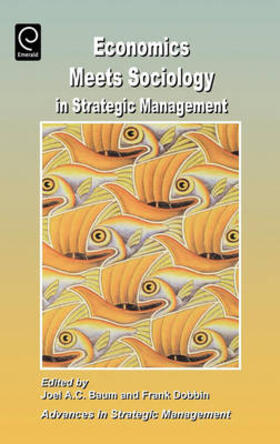 Baum / Dobbin | Economics Meets Sociology in Strategic Management | Buch | 978-0-7623-0661-9 | sack.de