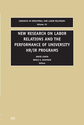 Kaufman / Lewin |  New Research on Labor Relations and the Performance of University HR/IR Programs | Buch |  Sack Fachmedien