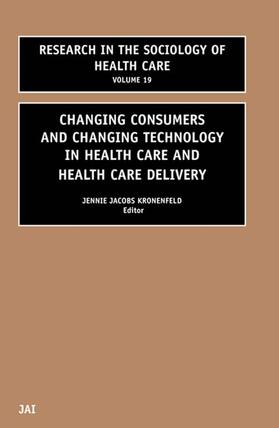 Kronenfeld | Changing Consumers and Changing Technology in Health Care and Health Care Delivery | Buch | sack.de