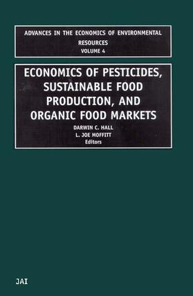 Hall / Moffitt | Economics of Pesticides, Sustainable Food Production, and Organic Food Markets | Buch | 978-0-7623-0850-7 | sack.de