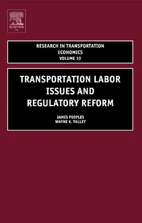 Peoples / Talley |  Transportation Labor Issues and Regulatory Reform | Buch |  Sack Fachmedien