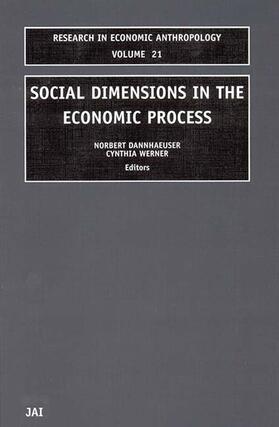 Dannhaeuser / Werner | Social Dimensions in the Economic Process | Buch | 978-0-7623-0899-6 | sack.de