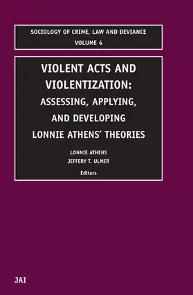 Athens / Ulmer |  Violent Acts and Violentization | Buch |  Sack Fachmedien