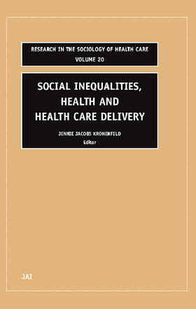 Kronenfeld |  Social Inequalities, Health and Health Care Delivery | Buch |  Sack Fachmedien