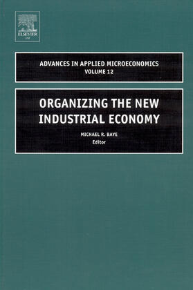 Baye |  Organizing the New Industrial Economy | Buch |  Sack Fachmedien