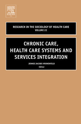 Kronenfeld | Chronic Care, Health Care Systems and Services Integration | Buch | 978-0-7623-1147-7 | sack.de