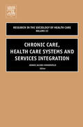 Kronenfeld |  Chronic Care, Health Care Systems and Services Integration | Buch |  Sack Fachmedien