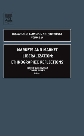 Dannhaeuser / Werner | Markets and Market Liberalization | Buch | 978-0-7623-1225-2 | sack.de