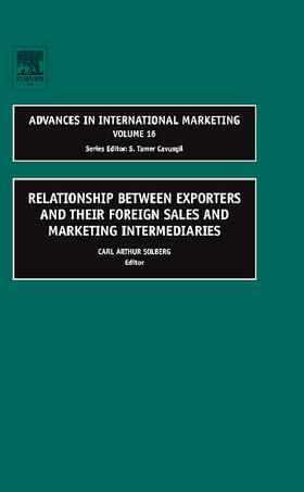 Cavusgil / Solberg |  Relationship Between Exporters and Their Foreign Sales and Marketing Intermediaries | Buch |  Sack Fachmedien