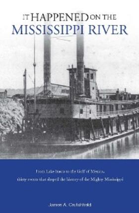 Crutchfield |  It Happened on the Mississippi River | eBook | Sack Fachmedien
