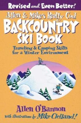 O'Bannon |  Allen & Mike's Really Cool Backcountry Ski Book, Revised and Even Better! | eBook | Sack Fachmedien