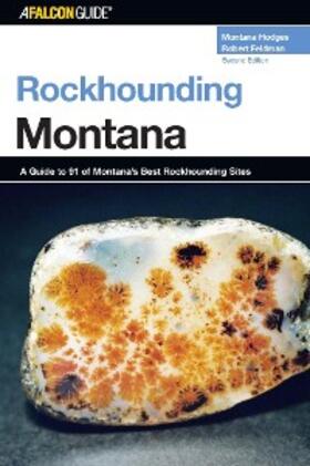Hodges / Feldman |  Rockhounding Montana | eBook | Sack Fachmedien