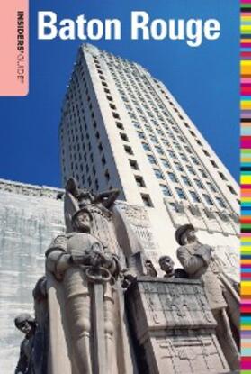 Campbell |  Insiders' Guide® to Baton Rouge | eBook | Sack Fachmedien