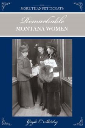 Shirley |  More than Petticoats: Remarkable Montana Women | eBook | Sack Fachmedien