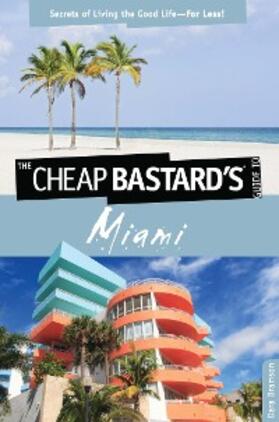 Bramson |  Cheap Bastard's(TM) Guide to Miami | eBook | Sack Fachmedien