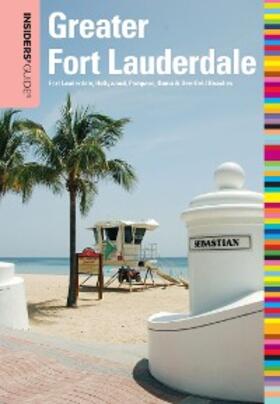 Sieg / Winston |  Insiders' Guide® to Greater Fort Lauderdale | eBook | Sack Fachmedien