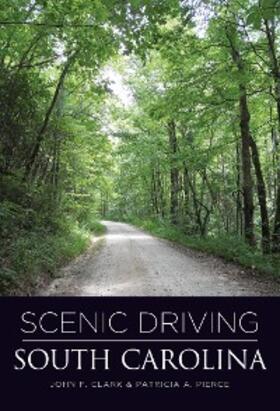 Clark / Pierce |  Scenic Driving South Carolina | eBook | Sack Fachmedien