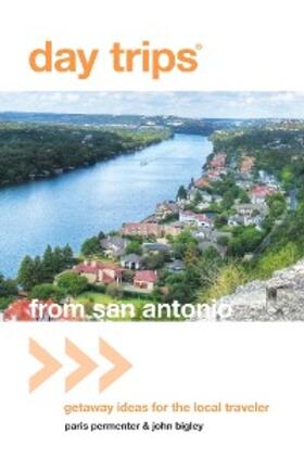 Permenter / Bigley |  Day Trips® from San Antonio | eBook | Sack Fachmedien