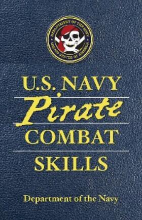 Reger / Wheeler |  U.S. Navy Pirate Combat Skills | eBook | Sack Fachmedien