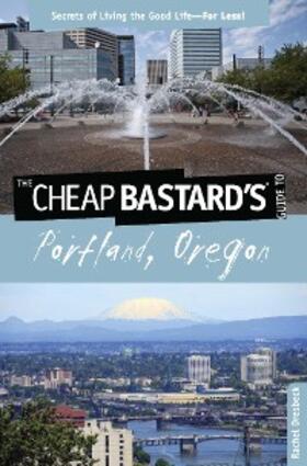 Dresbeck |  Cheap Bastard's® Guide to Portland, Oregon | eBook | Sack Fachmedien