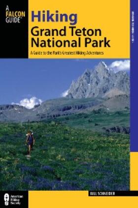 Schneider |  Hiking Grand Teton National Park | eBook | Sack Fachmedien