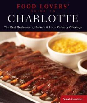 Crosland |  Food Lovers' Guide to® Charlotte | eBook | Sack Fachmedien