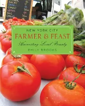 Brooks |  New York City Farmer & Feast | eBook | Sack Fachmedien