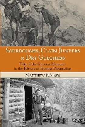 Mayo |  Sourdoughs, Claim Jumpers & Dry Gulchers | eBook | Sack Fachmedien