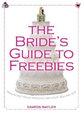 Naylor |  Bride's Guide to Freebies | eBook | Sack Fachmedien