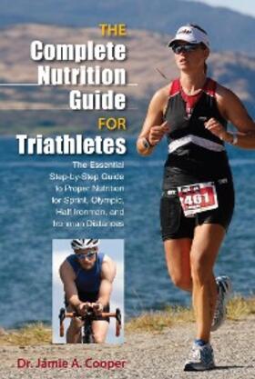 Cooper |  Complete Nutrition Guide for Triathletes | eBook | Sack Fachmedien
