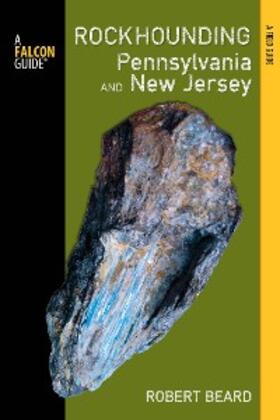 Beard |  Rockhounding Pennsylvania and New Jersey | eBook | Sack Fachmedien