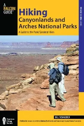 Schneider |  Hiking Canyonlands and Arches National Parks | eBook | Sack Fachmedien