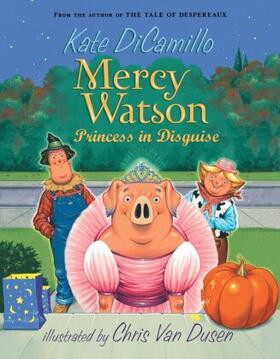 DiCamillo |  Mercy Watson: Princess in Disguise | Buch |  Sack Fachmedien