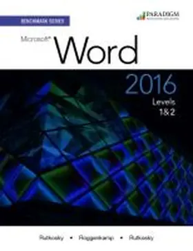 Rutkosky / Roggenkamp |  Benchmark Series: Microsoft (R) Word 2016 Levels 1 and 2 | Buch |  Sack Fachmedien