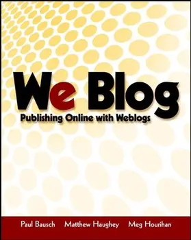 Bausch / Haughey / Hourihan |  We Blog: Publishing Online with Weblogs | Buch |  Sack Fachmedien